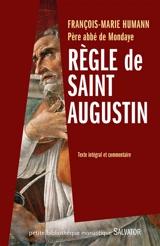 Règle de saint Augustin : texte intégral et commentaire - Augustin
