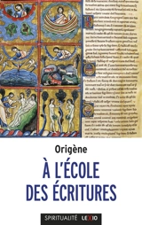 A l'école des Ecritures. Vol. 1. La Genèse - Origène