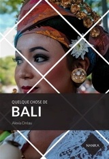 Quelque chose de Bali - Alexia Dréau