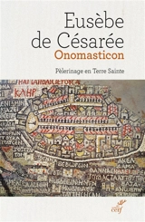 Onomasticon : pèlerinage en Terre sainte - Eusèbe de Césarée
