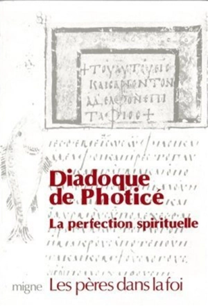 La Perfection spirituelle en cent chapitres - Diadoque de Photicé