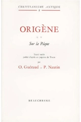 Origène. Vol. 2. Sur la Pâque - Pierre Nautin