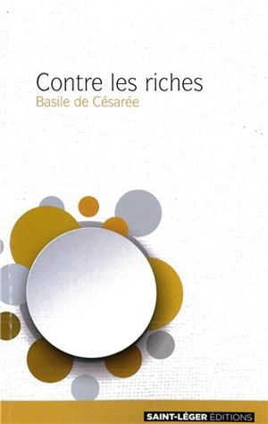 Contre les riches - Basile de Césarée