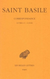 Correspondance. Vol. 2. Lettres CI-CCXVIII - Basile de Césarée