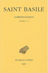 Correspondance. Vol. 1. Lettres I-C - Basile de Césarée