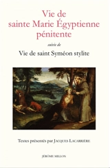 Vie de sainte Marie égyptienne pénitente. Vie de saint Syméon stylite - Sophrone de Jérusalem