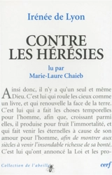 Contre les hérésies : Adversus haereses - Irénée