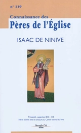 Connaissance des Pères de l'Eglise, n° 119. Isaac de Ninive