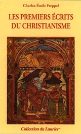 Les premiers écrits du christianisme - Charles-Emile Freppel