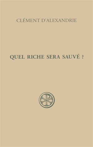Quel riche sera sauvé ? - Clément d'Alexandrie