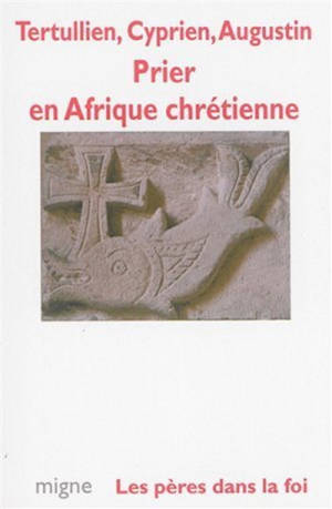 Prier en Afrique chrétienne - Tertullien