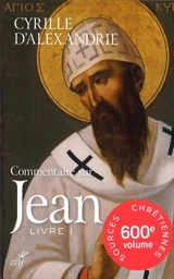 Commentaire sur Jean. Vol. 1 - Cyrille