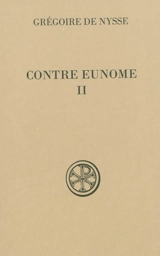 Contre Eunome. Vol. 2 - Grégoire de Nysse