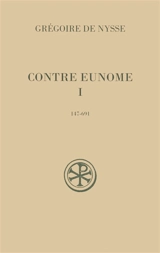 Contre Eunome. Vol. 1-2. 147-691 - Grégoire de Nysse