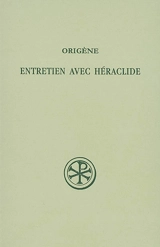 Entretien avec Héraclide - Origène