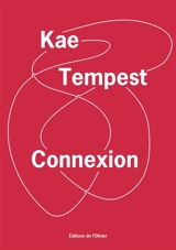 Connexion - Kae Tempest