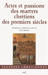 Actes et passions des martyrs chrétiens des premiers siècles