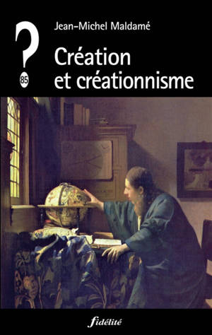 Création et créationnisme - Jean-Michel Maldamé