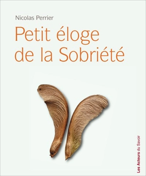 Petit éloge de la sobriété - Nicolas Perrier