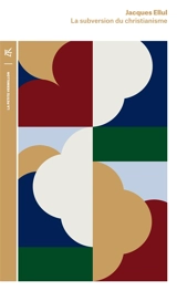 La subversion du christianisme - Jacques Ellul