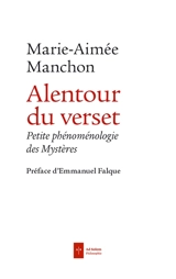 Alentour du verset : petite phénoménologie des mystères - Marie-Aimée Manchon