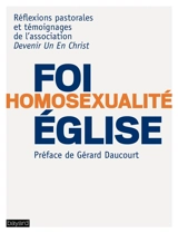 Foi, homosexualité, Eglise : réflexions pastorales et témoignages - Devenir un en Christ