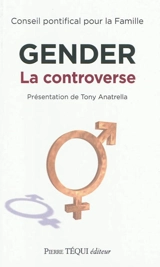 Gender : la controverse - Eglise catholique. Conseil pontifical pour la famille