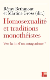 Homosexualité et traditions monothéistes : vers la fin d'un antagonisme ?
