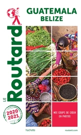Guatemala, Belize : 2020-2021 - Philippe Gloaguen