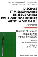 Disciples et missionnaires de Jésus-Christ, pour que nos peuples aient la vie en lui - Conferencia general del Episcopado latinoamericano y del Caribe (5 ; 2007 ; Aparecida, Brésil)