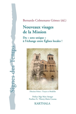 Nouveaux visages de la mission : du sens unique à l'échange entre Eglises locales ! : à l'occasion des 50 ans du décret sur l'activité missionnaire de l'Eglise du Concile Vatican II