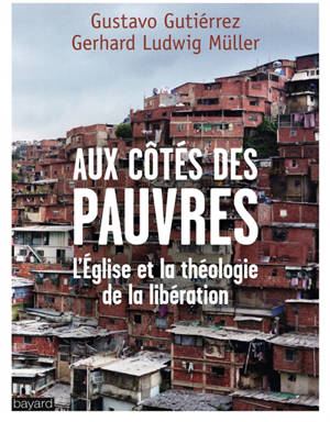 Aux côtés des pauvres : l'Eglise et la théologie de la libération - Gustavo Gutiérrez