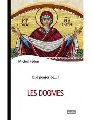 Les dogmes - Michel Fédou