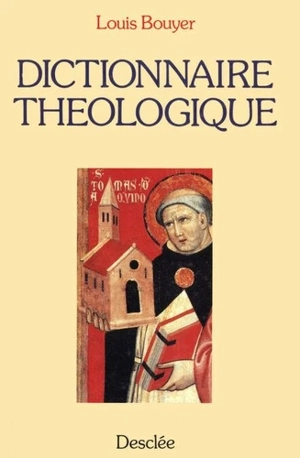 Dictionnaire théologique - Louis Bouyer