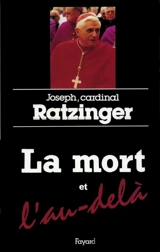 La mort et l'au-delà : court traité d'espérance chrétienne - Benoît 16