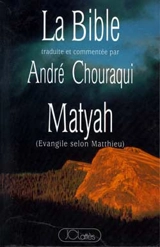 La Bible : un pacte neuf, annonce des quatre. Vol. 1. Matyah : Evangile selon Matthieu