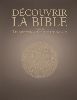 Découvrir la traduction officielle liturgique de la Bible