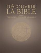 Découvrir la traduction officielle liturgique de la Bible