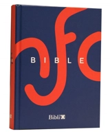 La Bible : Ancien Testament intégrant les livres deutérocanoniques et Nouveau Testament