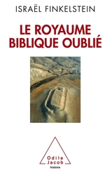 Le royaume biblique oublié - Israel Finkelstein