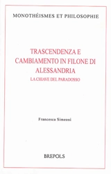 Trascendenza e cambiamento in Filone di Alessandria : la chiave del paradosso - Francesca Simeoni