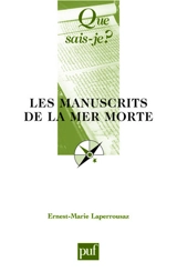 Les manuscrits de la mer Morte - Ernest-Marie Laperrousaz