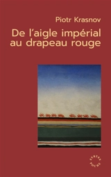 De l'aigle impérial au drapeau rouge - Petr Nikolaevitch Krasnov