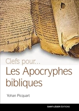 Les apocryphes bibliques : ce qu'en disent les chrétiens - Yohan Picquart