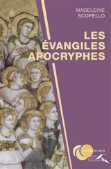 Les Evangiles apocryphes - Madeleine Scopello