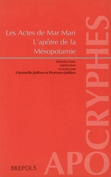 Les Actes de Mar Mari : l'apôtre de la Mésopotamie