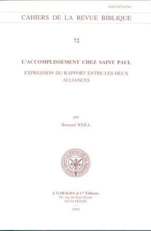 Cahiers de la revue biblique n°72 : L' accomplissement chez Saint Paul - Bernard Weill