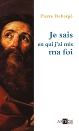 Je sais en qui j'ai mis ma foi - Pierre Debergé