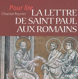 Pour lire la lettre aux Romains - Chantal Reynier