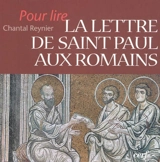 Pour lire la lettre aux Romains - Chantal Reynier